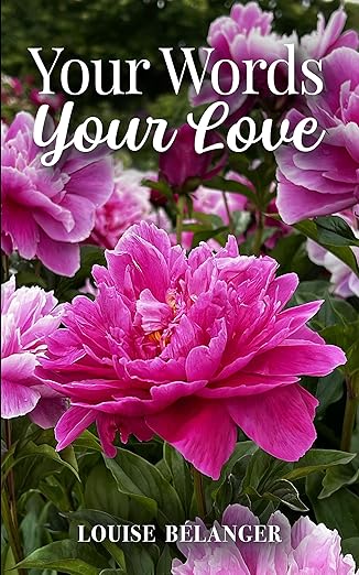 Your Words Your Love (Your Words Collection) - Louise Bélanger