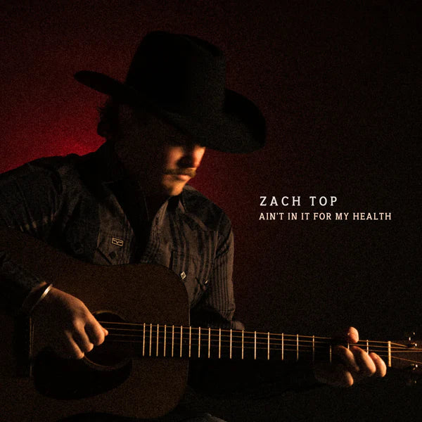 Zach Top - Ain't In It For My Health (2LP) (New Vinyl)