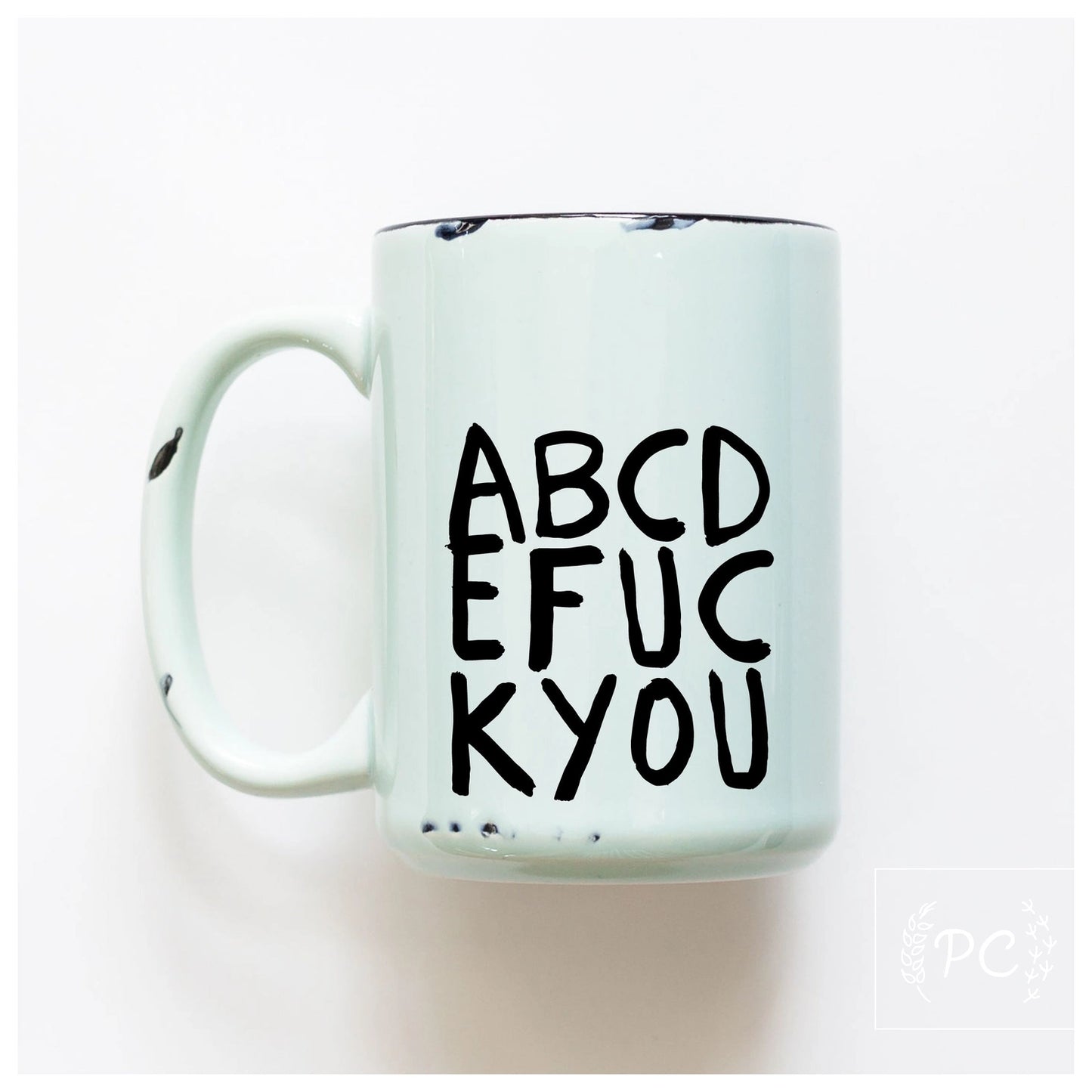Prairie Chick - ABCDEFUCKYOU - Green - Mug